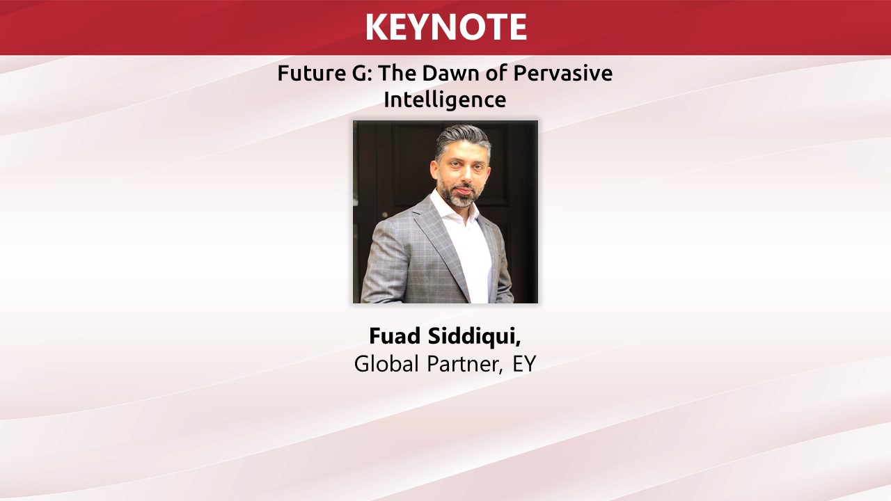 EY Keynote: Future G – The Dawn of Pervasive Intelligence