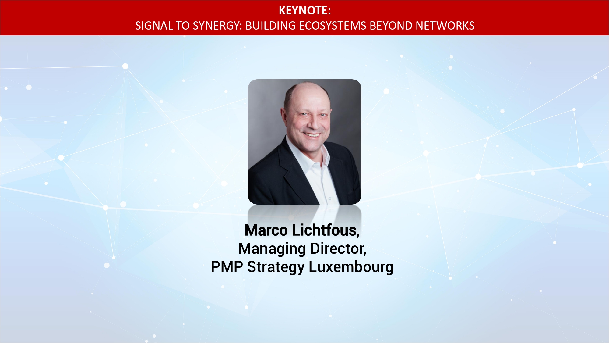 PMP Strategy Keynote: Signal to Synergy: Building Ecosystem Beyond Networks